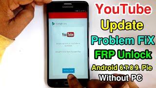 Youtube Update Problem FiX Show Option FRP Unlock All Samsung Devices Without Flash Without PC 100%
