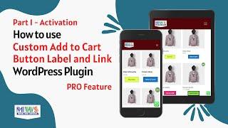 Part 1 - Activation - How to use Custom Add to Cart Button and Link Pro WordPress Plugin ?