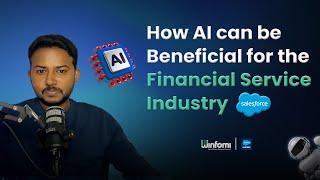 How Salesforce AI Benefits the Financial Services Industry | Winfomi | Financial Services Cloud