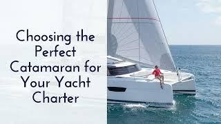 Choosing the right sailboat for your bareboat charter (Catamaran Edition)