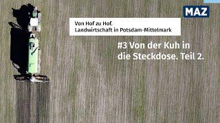 Von Hof zu Hof. Landwirtschaft in Potsdam Mittelmark. Folge 3: Strom aus der Biogasanlage