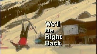 We'll Be Right Back Compilation [Part 5]