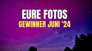 Foto des Monats JUNI '24 - Eure Fotos | Fotowettbewerb