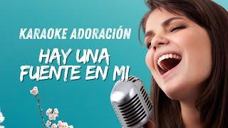 KARAOKE - HAY UNA FUENTE EN MI 