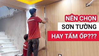 Nên chọn sơn tường hay tấm nhựa ốp tường để cải tạo nhà cũ