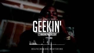 Young Slobe x Young Joc x CML Type Beat - "Geekin" | @BoneProducedIt