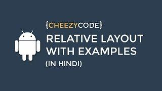 Android Relative Layout Tutorial With Examples (In Hindi) - #7