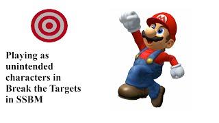 Playing as unintended characters in Break the Targets - Mario