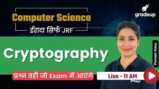 UGC NET 2021 | Cryptography  | Computer Science | Puneet Mam | Gradeup