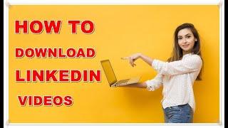 How to Download LinkedIn Video on Android, iPhone & PC in 2020.