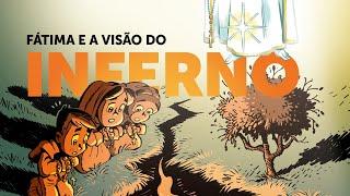 Por que Nossa Senhora mostrou o Inferno aos pastorinhos de Fátima?