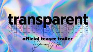 TRANSPARENT - Veronica Vitale (Official Teaser Trailer)