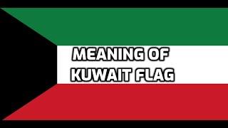 Meaning of Kuwait Flag