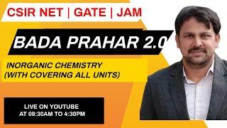 BADA PRAHAR 2.0| CSIR - NET /JRF | GATE | JUNE 2024 | INORGANIC CHEMISTRY| C4U | SAHENDRA SIR