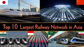 TOP 10 LARGEST RAILWAY NETWORK IN ASIA 2024 || Asia's Largest Railway Systems