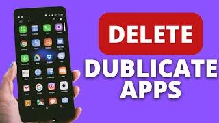 How to Delete Duplicate Apps on Android (Easy)