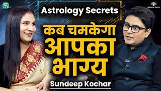 Prediction For Money, Luck, Love, Marriage & Success । Astrology Secrets & Remedies । Sundeep Kochar