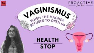 Vaginismus: when your vagina refuses to open up | Feminism In India