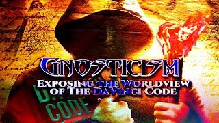 Gnosticism: Exposing the Worldview of The DaVinci Code (Dr. Michael Heiser)