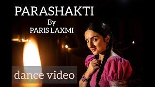 PARASHAKTI | PARIS LAXMI | dance video | Bhagyalakshmi Guruvayur | Vinod Chandraa