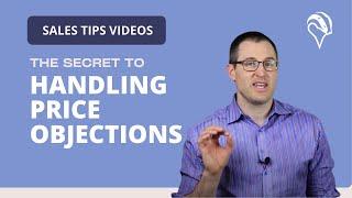 The Secret To Handling Price Objections