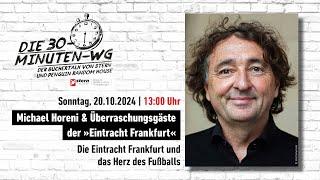 Eintracht Frankfurt und das Herz des Fußballs | Michael Horeni | 30-Minuten-WG | Buchmesse 2024