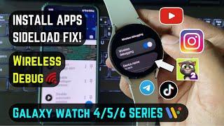 How to install Apps & Games on Galaxy Watch? - Wireless Debugging Fix in 2024!