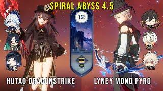 C1 Hutao Dragonstrike and C0 Lyney Mono Pyro - Genshin Impact Abyss 4.5 - Floor 12 9 Stars