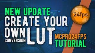 MCPro24fps Update! // Create Your Own Log Conversion LUTs