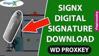 SignX Digital Signature Downloading in Watchdata ProxKey Token - Apicountry.com