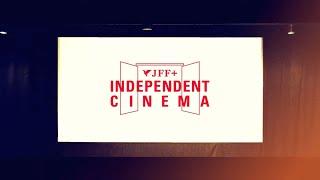 Festival Teaser - JFF+ INDEPENDENT CINEMA