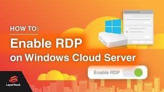 How to enable Remote Desktop Protocol (RDP) on Windows Cloud Servers through graphical interface