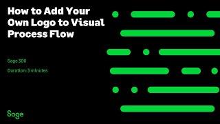 Sage 300 How to Add Your Own Logo to Visual Process Flow (North America)