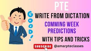 PTE -WRITE FROM DICTATION -"PREDICTIONS FOR COMMING WEEK WITH TIPS AND TRICKS"