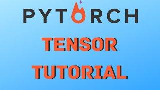 Complete Pytorch Tensor Tutorial (Initializing Tensors, Math, Indexing, Reshaping)