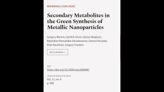 Secondary Metabolites in the Green Synthesis of Metallic Nanoparticles | RTCL.TV