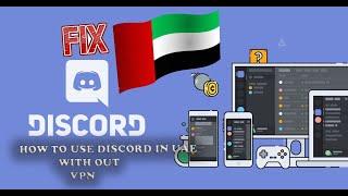 HOW TO USE DISCORD IN UAE  ..... WITHOUT VPN