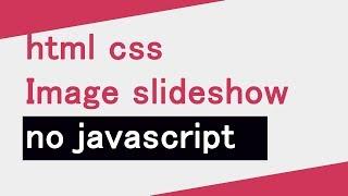 HTML CSS Image Slideshow without javascript | csPoint website designing tutorials