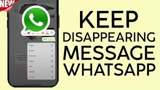 How to Keep Messages from Disappearing on Whatsapp | NEW WHATSAPP FEATURE (2023)