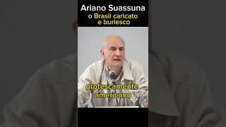 O Brasil Caricato e Burlesco - Ariano Suassuna #arianosuassuna #autodacompadecida #filosofia #humor