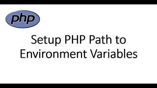Setup PHP Path to Environment Variables and PHP execute in command line