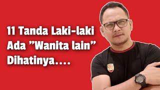 11 TANDA LAKI LAKI ADA WANITA LAIN DI HATINYA