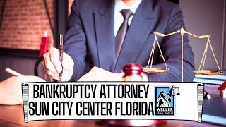 Sun City Center Florida Bankruptcy Attorney (Weller Legal Group)