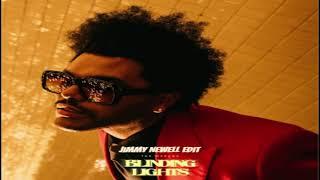 The Weeknd - Blinding Lights (Jimmy Newell Edit)