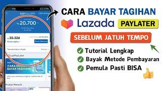  Berhasil ! Cara Bayar Tagihan Lazada Paylater Terbaru