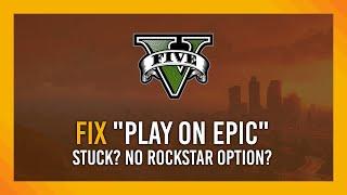 Fix only "Play on EPIC" & not Rockstar anymore | Annoying issue solution!