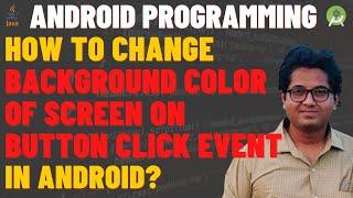 Change Background Color on Button Click in Android | Button onClick Demo | Create Toast in Android