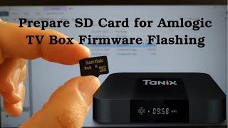 Prepare SD Card for Amlogic TV Box Firmware Flashing
