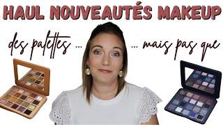 HAUL NOUVEAUTES MAKEUP