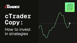 cTrader Copy: How to invest in strategies